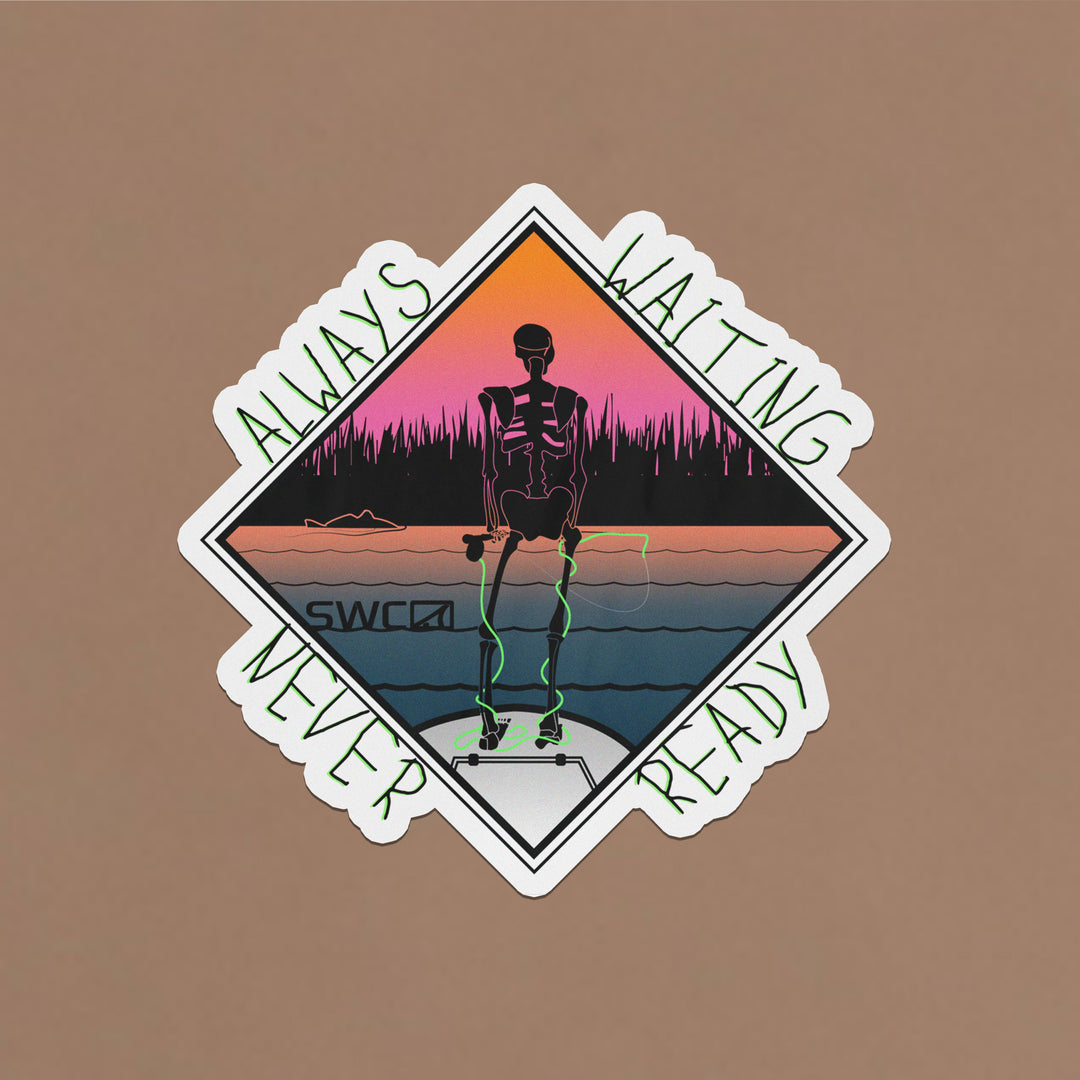 Always Waiting, Never Ready Holo Sticker